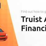 Truist Auto Financing: Find Out How To Get Your Car