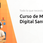 Curso de Marketing Digital Santander: Todo lo que Necesitas Saber