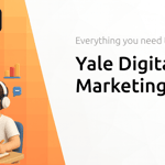 Yale Digital Marketing Course: Everything You Need to Know