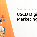 USCD Digital Marketing Course: Everything You Need to Know