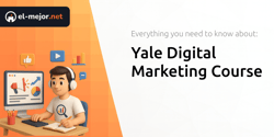 Yale Digital Marketing Course: Everything You Need to Know