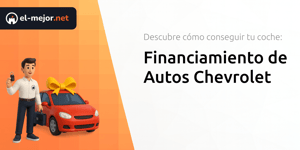 Financiamiento de Autos Chevrolet: Descubre Cómo Conseguir Tu Coche