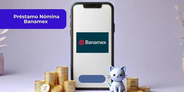 Préstamo Nómina Banamex: Vea todo lo que necesita saber