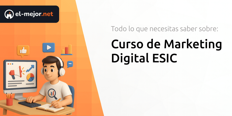 Curso de Marketing Digital ESIC: Todo lo que Necesitas Saber